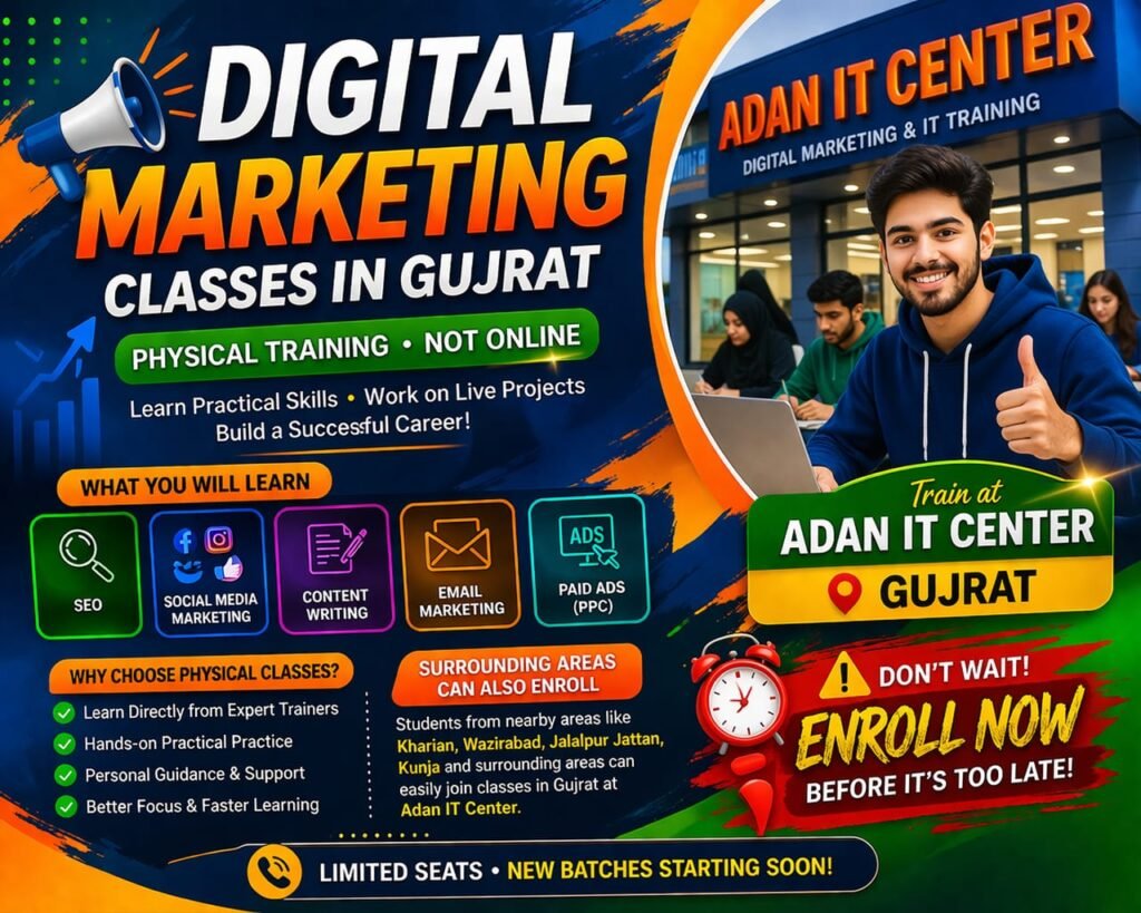 digital marketing classes in Gujrat at Adan IT center , enroll now